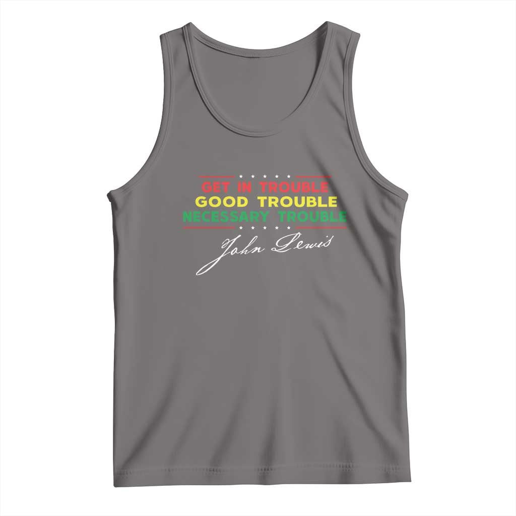 John Lewis Quote Tank Top Get In Good Necessary Trouble Civil Rights TS11 Deep Heather Print Your Wear