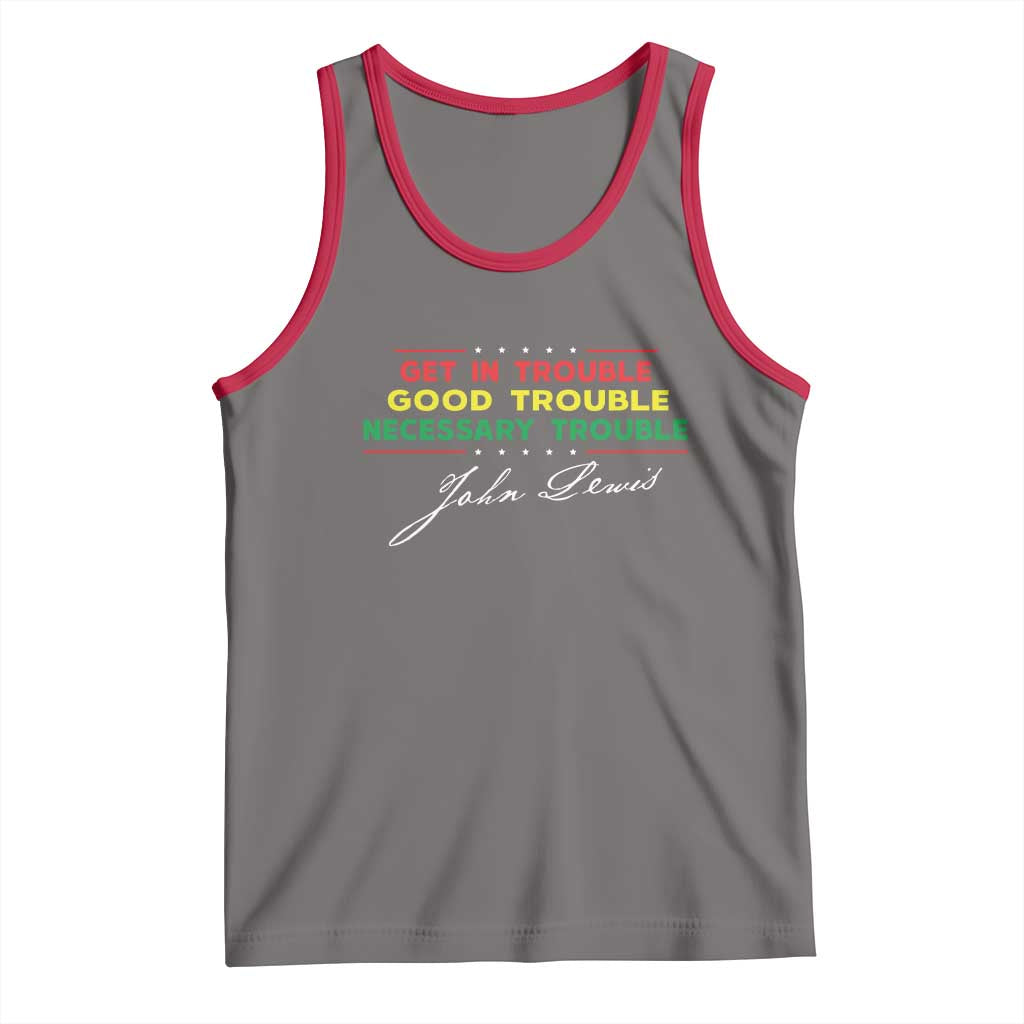 John Lewis Quote Tank Top Get In Good Necessary Trouble Civil Rights TS11 Deep Heather Red Print Your Wear
