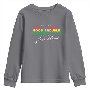 John Lewis Quote Youth Sweatshirt Get In Good Necessary Trouble Civil Rights TS11 Charcoal Print Your Wear