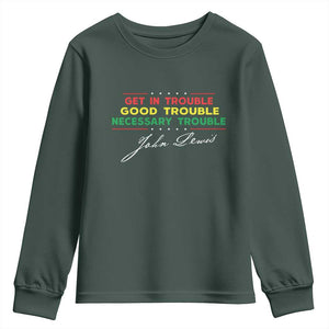 John Lewis Quote Youth Sweatshirt Get In Good Necessary Trouble Civil Rights TS11 Dark Forest Green Print Your Wear