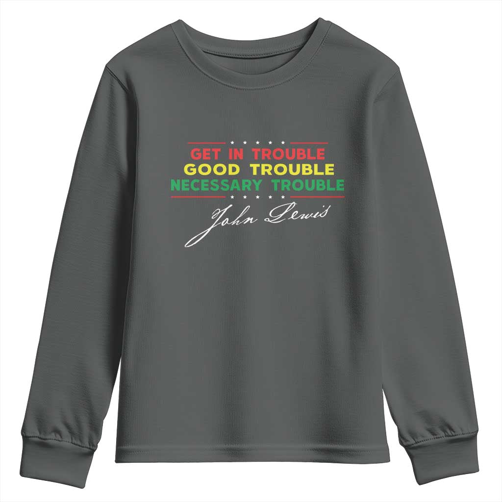 John Lewis Quote Youth Sweatshirt Get In Good Necessary Trouble Civil Rights TS11 Dark Heather Print Your Wear