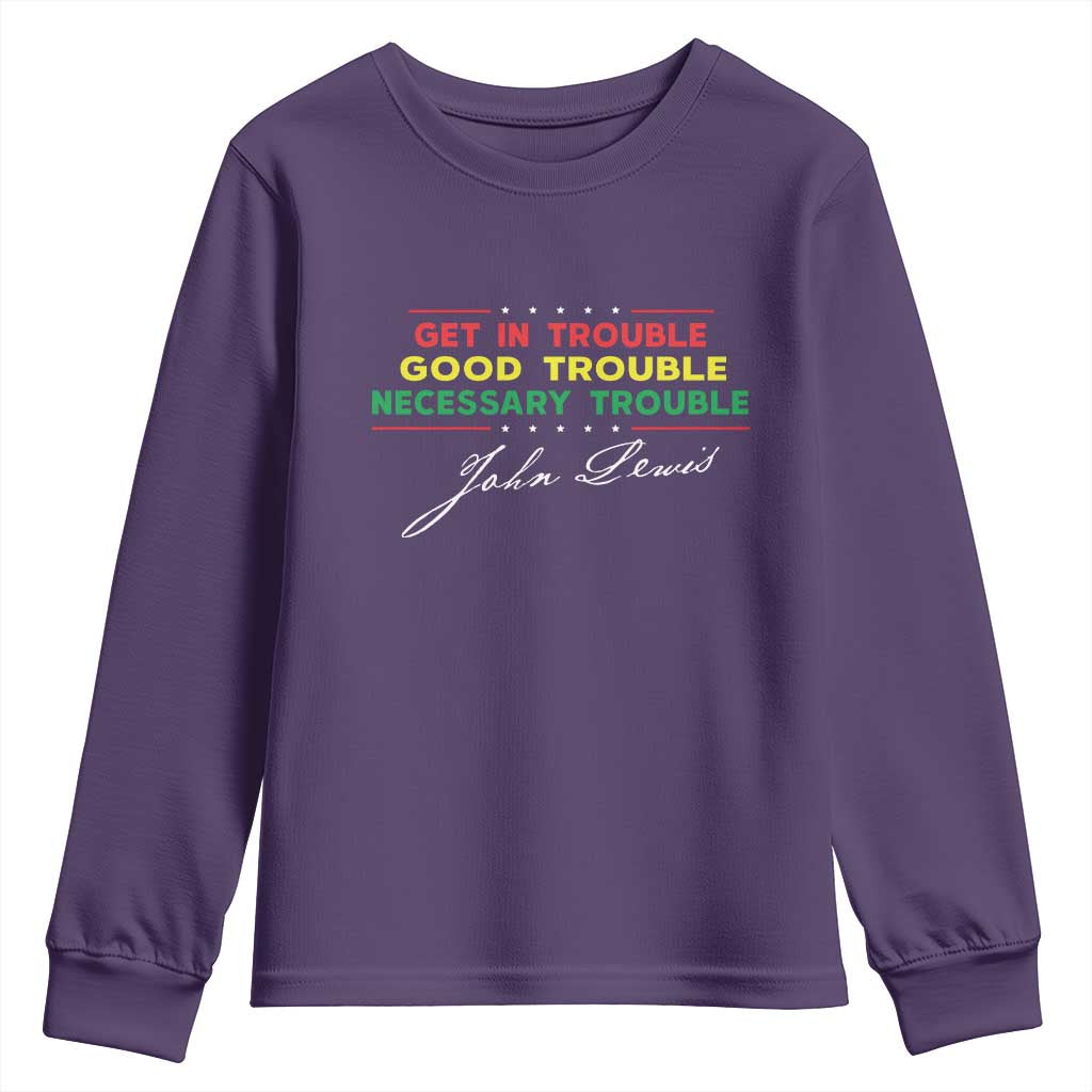 John Lewis Quote Youth Sweatshirt Get In Good Necessary Trouble Civil Rights TS11 Purple Print Your Wear