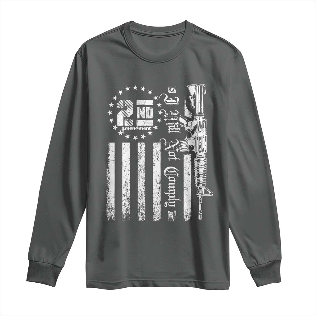 2nd Amendment I Will Not Comply Long Sleeve Shirt AR15 Pro-Gun Rights American Flag TS11 Dark Heather Print Your Wear