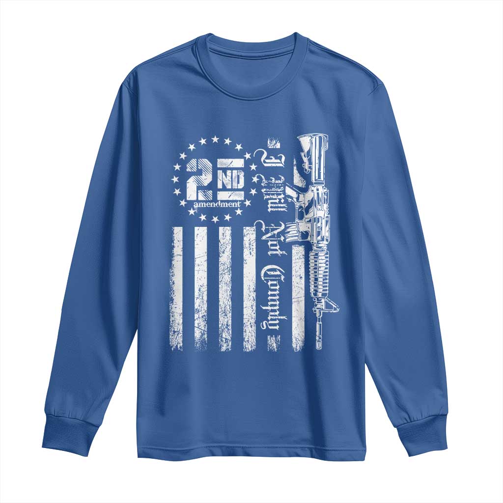 2nd Amendment I Will Not Comply Long Sleeve Shirt AR15 Pro-Gun Rights American Flag TS11 Royal Blue Print Your Wear