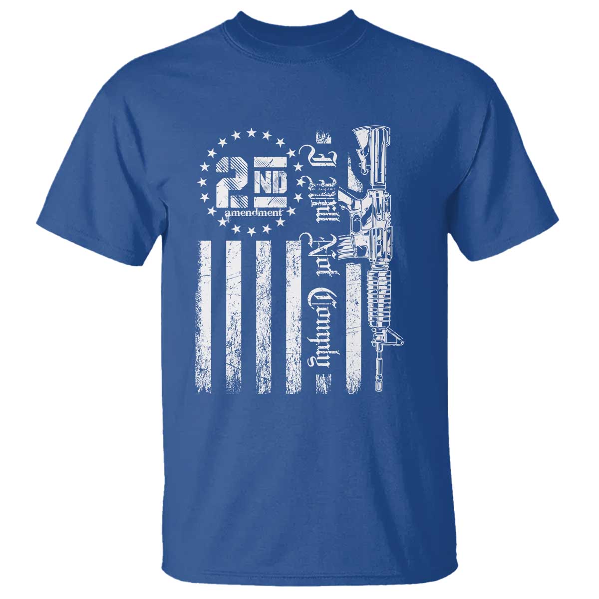 2nd Amendment I Will Not Comply T Shirt AR15 Pro-Gun Rights American Flag TS11 Royal Blue Print Your Wear