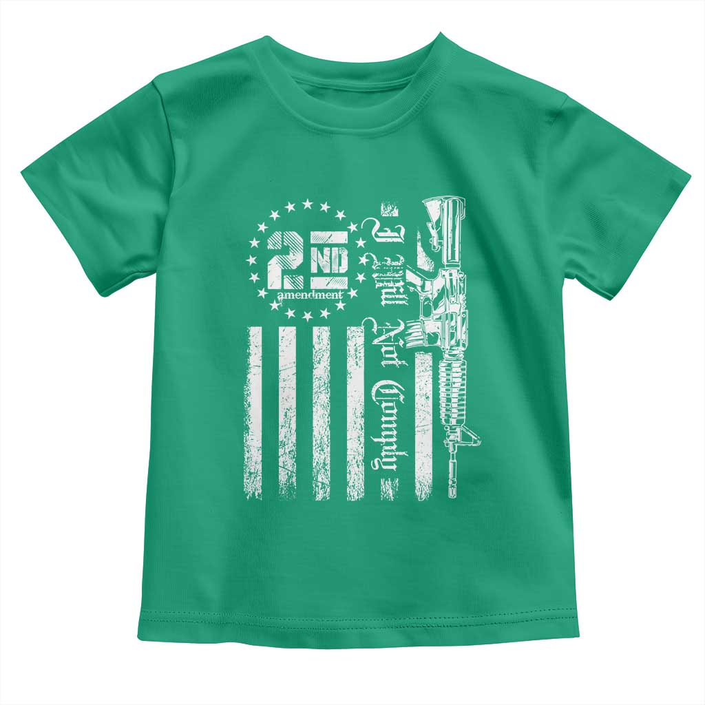2nd Amendment I Will Not Comply Toddler T Shirt AR15 Pro-Gun Rights American Flag TS11 Irish Green Print Your Wear