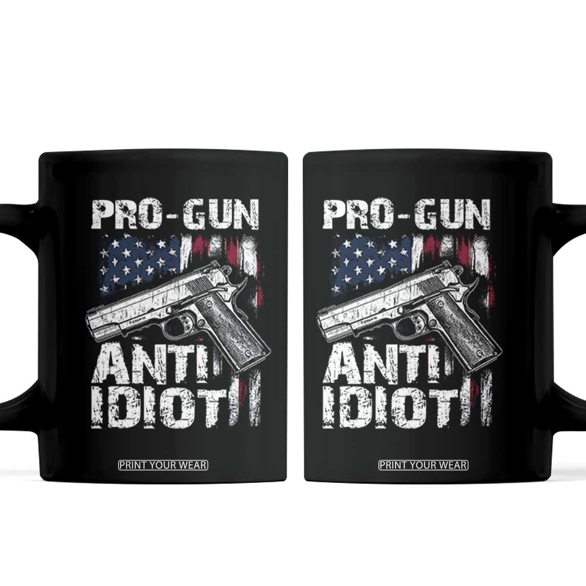 Pro Gun Anti Idiot Coffee Mug Vintage American Flag 2nd Amendment TS11 Black Print Your Wear