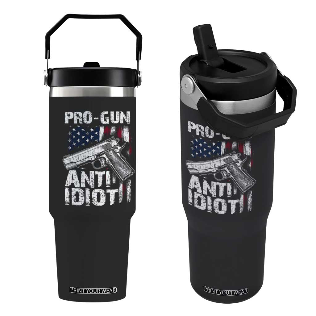 Pro Gun Anti Idiot Flip Straw Tumbler Vintage American Flag 2nd Amendment TS11 One Size: 30 oz Black Print Your Wear