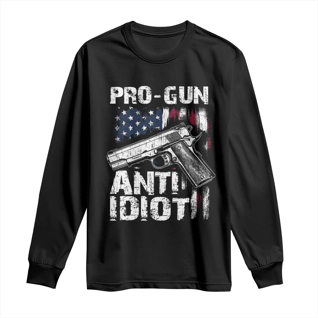 Pro Gun Anti Idiot Long Sleeve Shirt Vintage American Flag 2nd Amendment TS11 Black Print Your Wear