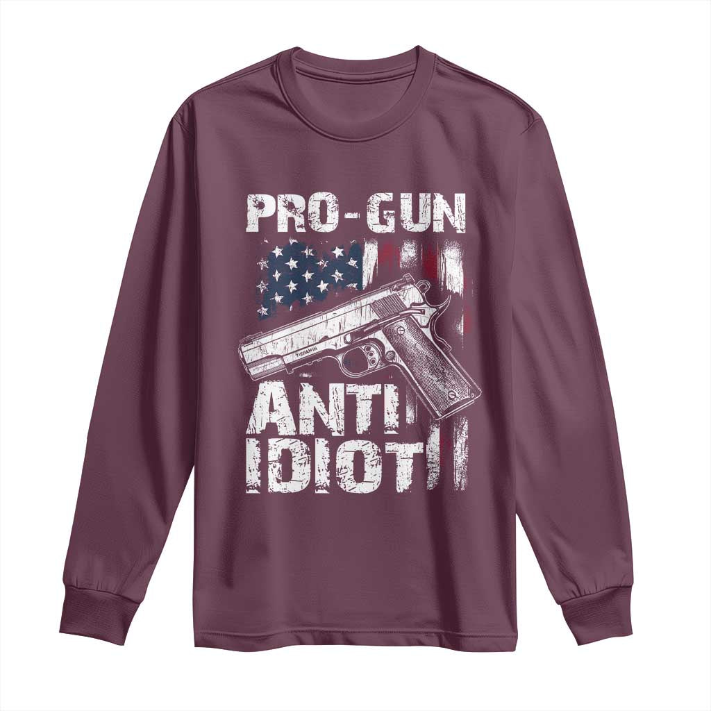Pro Gun Anti Idiot Long Sleeve Shirt Vintage American Flag 2nd Amendment TS11 Maroon Print Your Wear