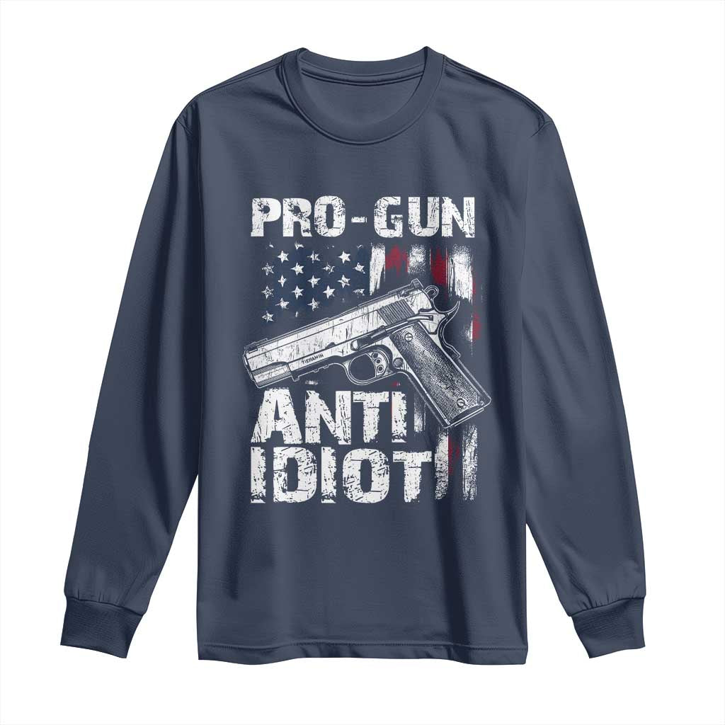 Pro Gun Anti Idiot Long Sleeve Shirt Vintage American Flag 2nd Amendment TS11 Navy Print Your Wear