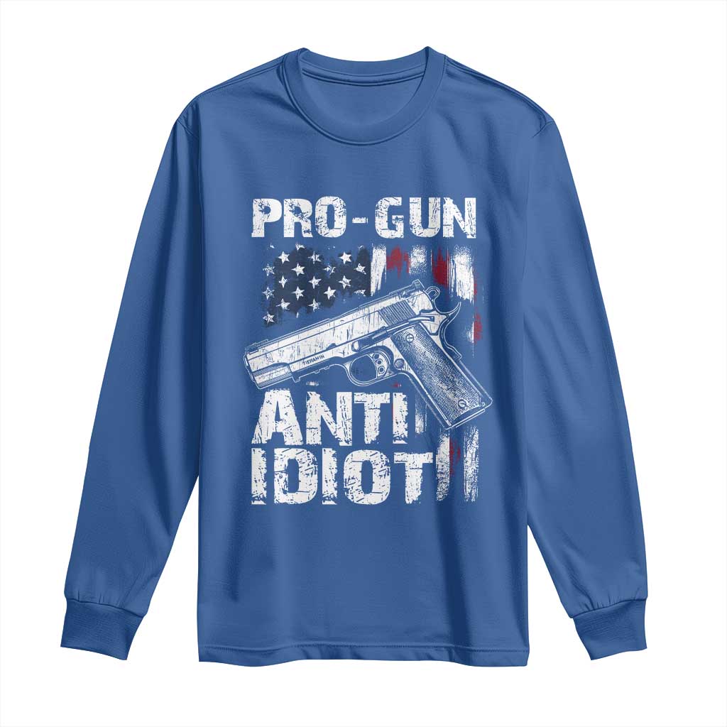 Pro Gun Anti Idiot Long Sleeve Shirt Vintage American Flag 2nd Amendment TS11 Royal Blue Print Your Wear