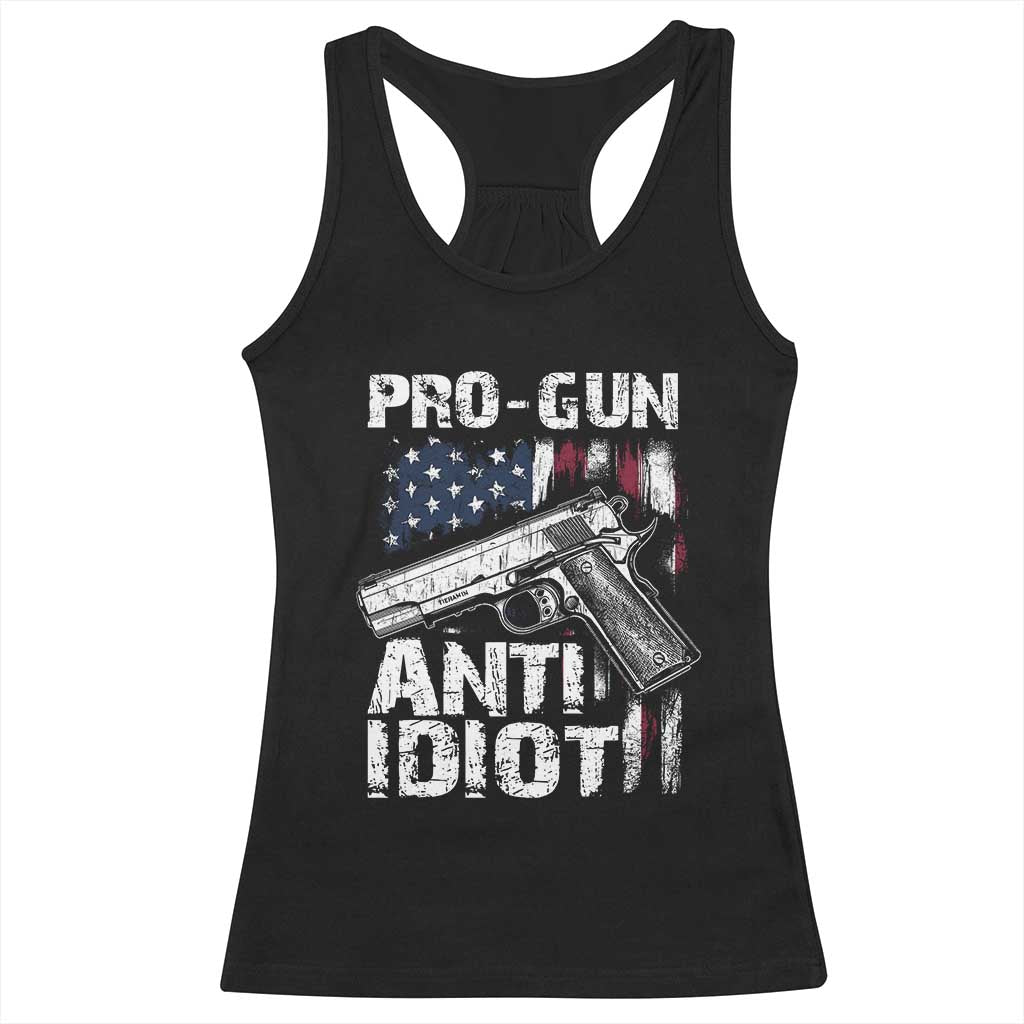 Pro Gun Anti Idiot Racerback Tank Top Vintage American Flag 2nd Amendment TS11 Black Print Your Wear