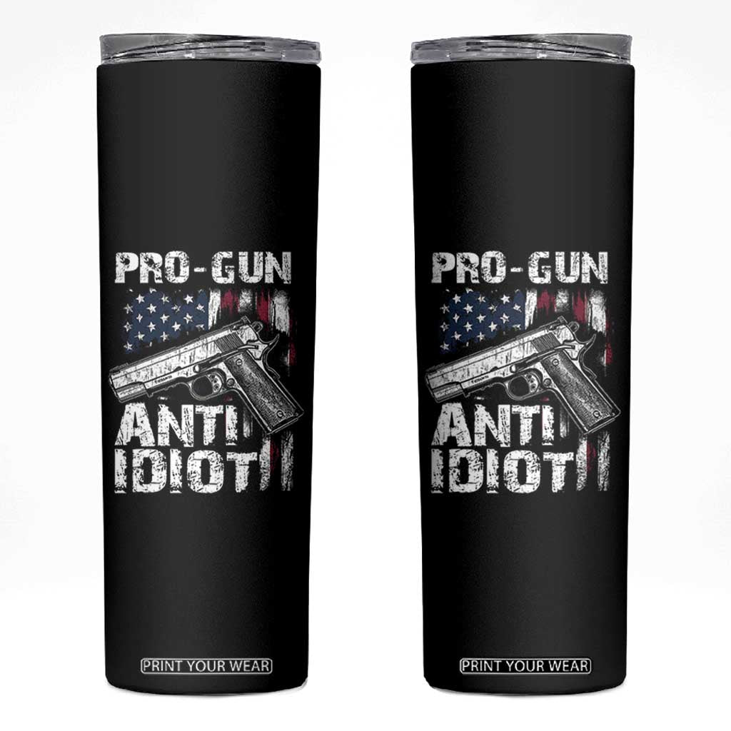 Pro Gun Anti Idiot Skinny Tumbler Vintage American Flag 2nd Amendment TS11 Black Print Your Wear