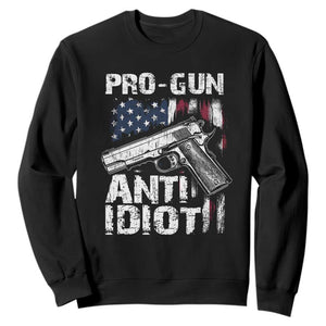Pro Gun Anti Idiot Sweatshirt Vintage American Flag 2nd Amendment TS11 Black Print Your Wear