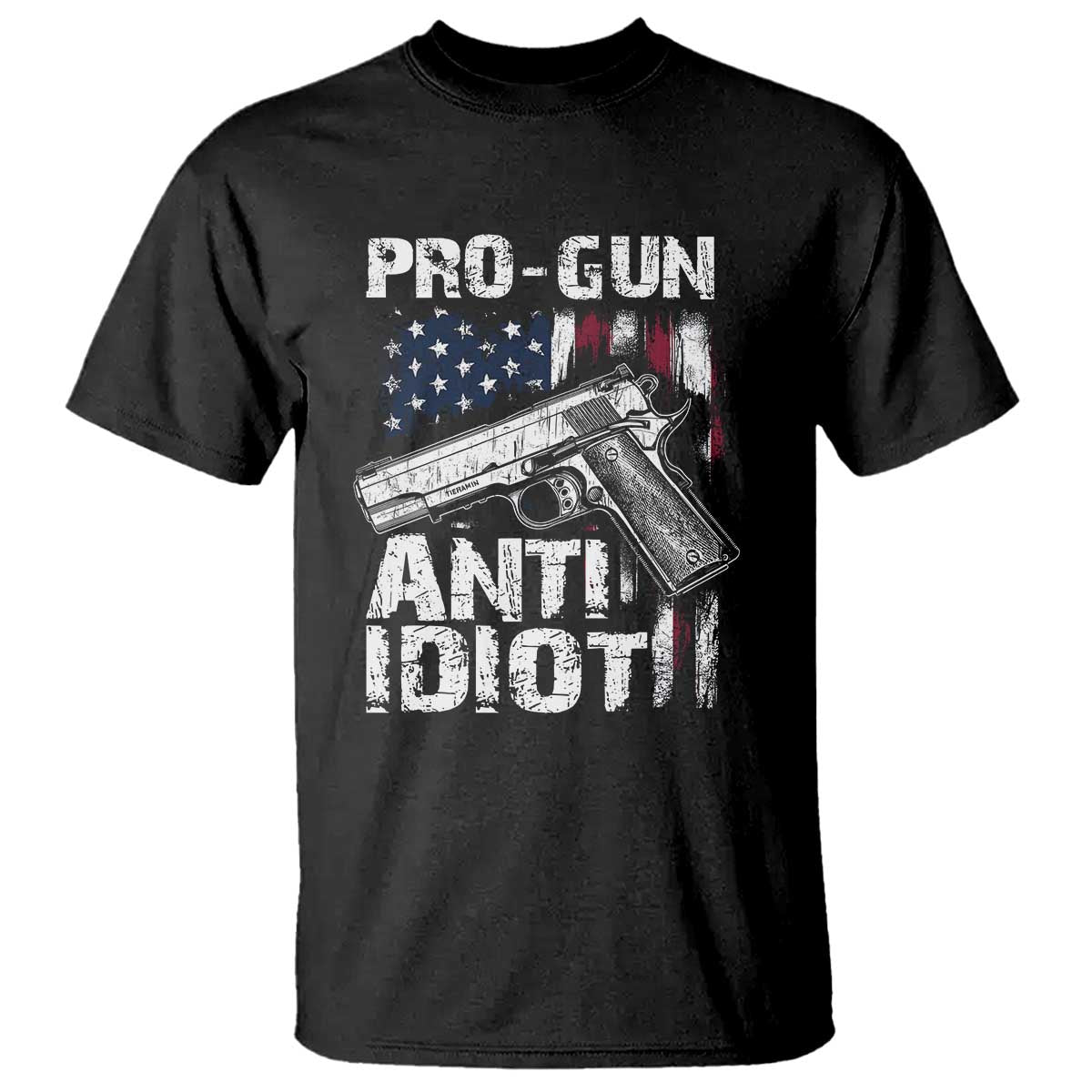 Pro Gun Anti Idiot T Shirt Vintage American Flag 2nd Amendment TS11 Black Print Your Wear