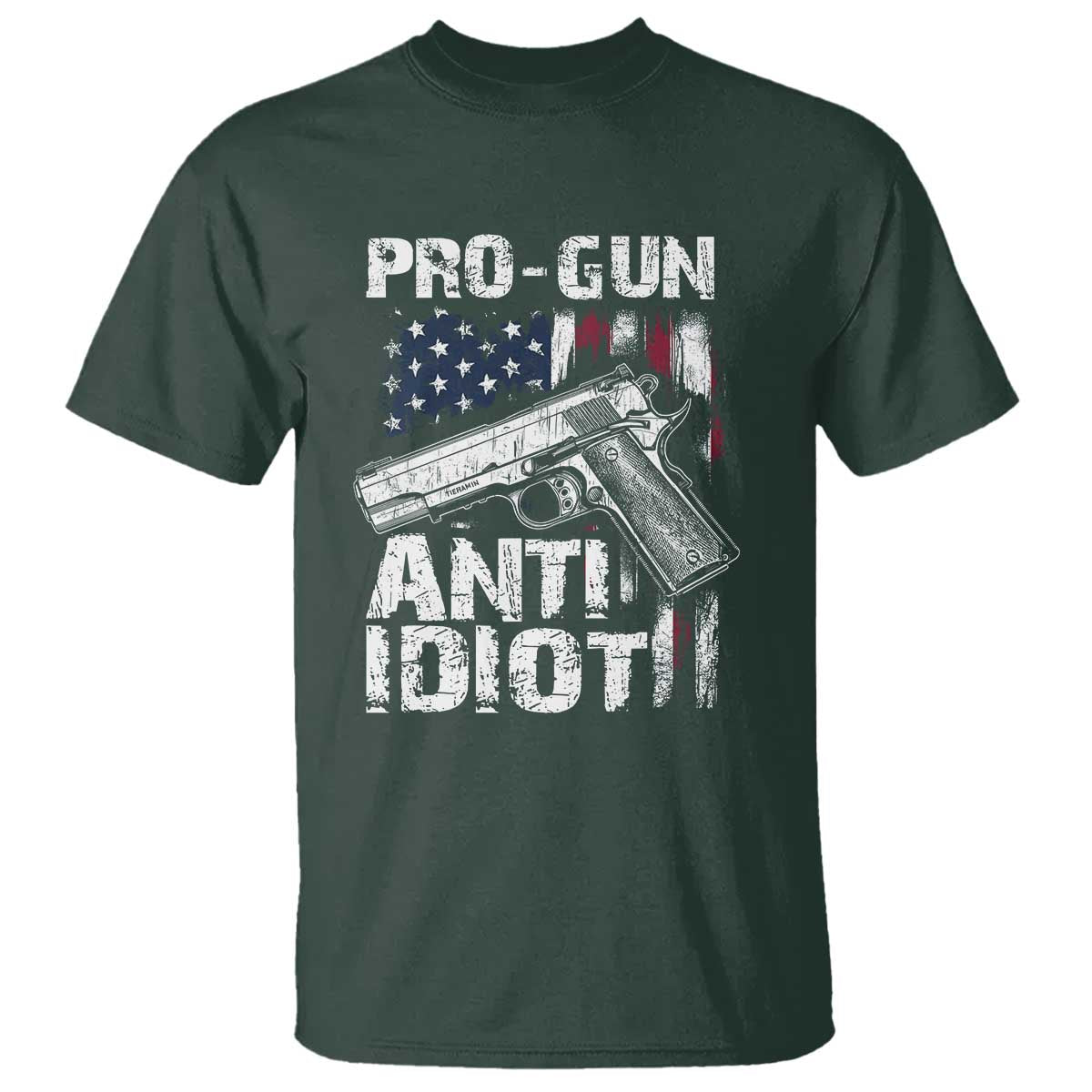 Pro Gun Anti Idiot T Shirt Vintage American Flag 2nd Amendment TS11 Dark Forest Green Print Your Wear
