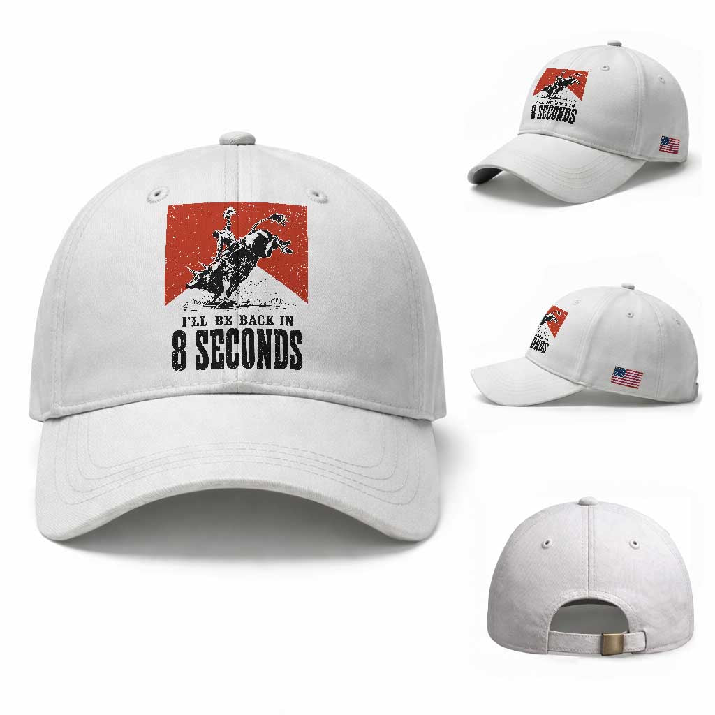 Funny Bull Rider Baseball Cap I'll Be Back In 8 Seconds Bull Riding Rodeo