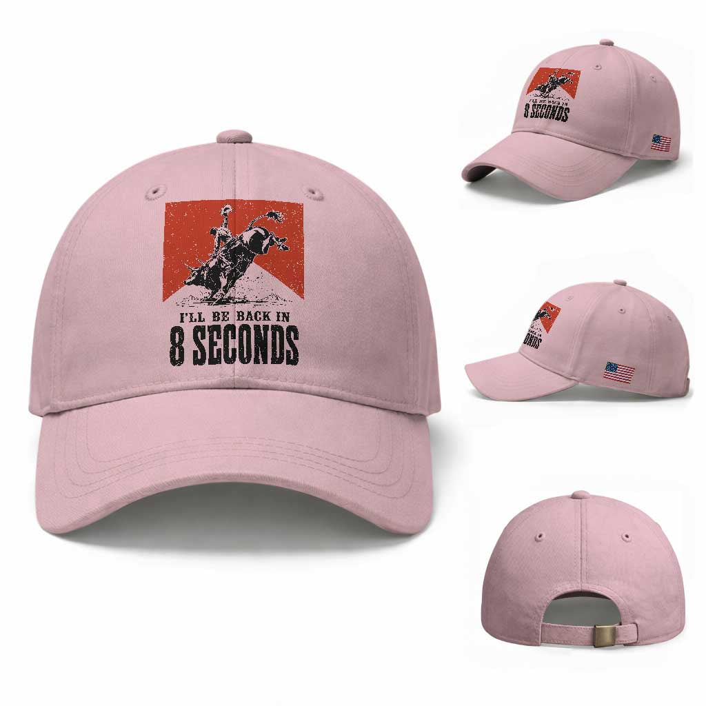 Funny Bull Rider Baseball Cap I'll Be Back In 8 Seconds Bull Riding Rodeo