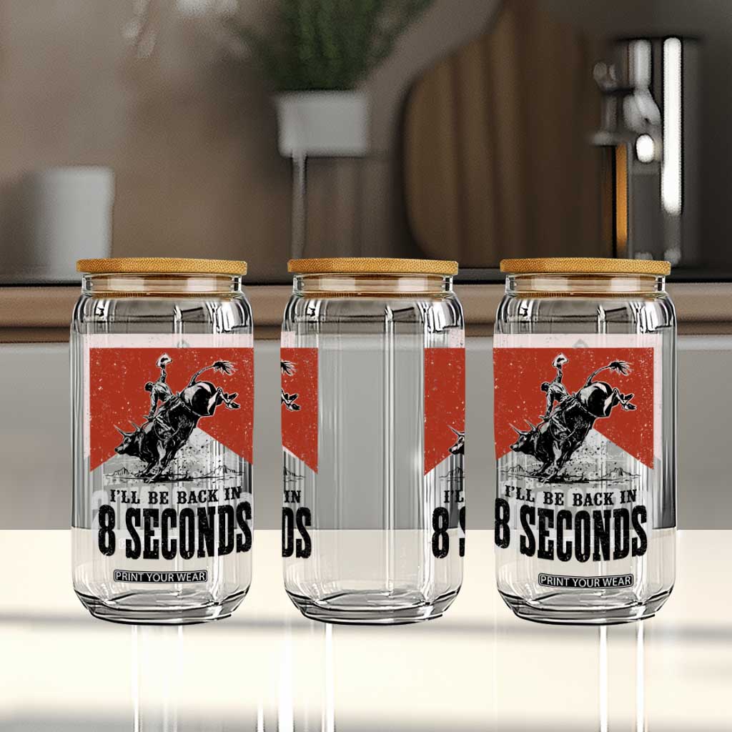 Funny Bull Rider Glass Can I'll Be Back In 8 Seconds Bull Riding Rodeo