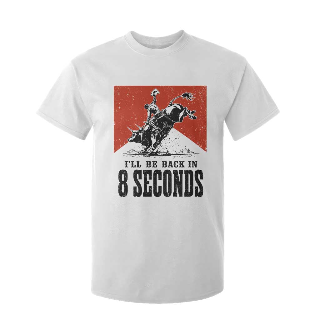 Funny Bull Rider T Shirt For Kid I'll Be Back In 8 Seconds Bull Riding Rodeo