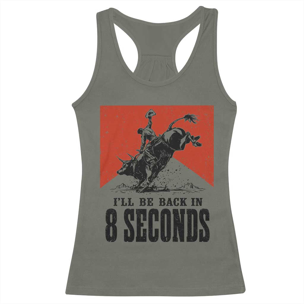 Funny Bull Rider Racerback Tank Top I'll Be Back In 8 Seconds Bull Riding Rodeo