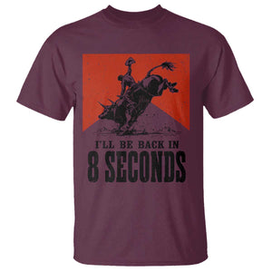 Funny Bull Rider T Shirt I'll Be Back In 8 Seconds Bull Riding Rodeo