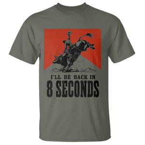 Funny Bull Rider T Shirt I'll Be Back In 8 Seconds Bull Riding Rodeo