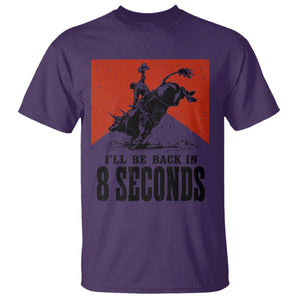 Funny Bull Rider T Shirt I'll Be Back In 8 Seconds Bull Riding Rodeo