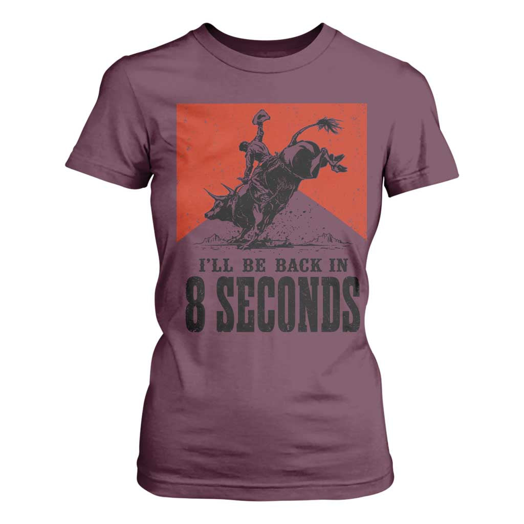 Funny Bull Rider T Shirt For Women I'll Be Back In 8 Seconds Bull Riding Rodeo