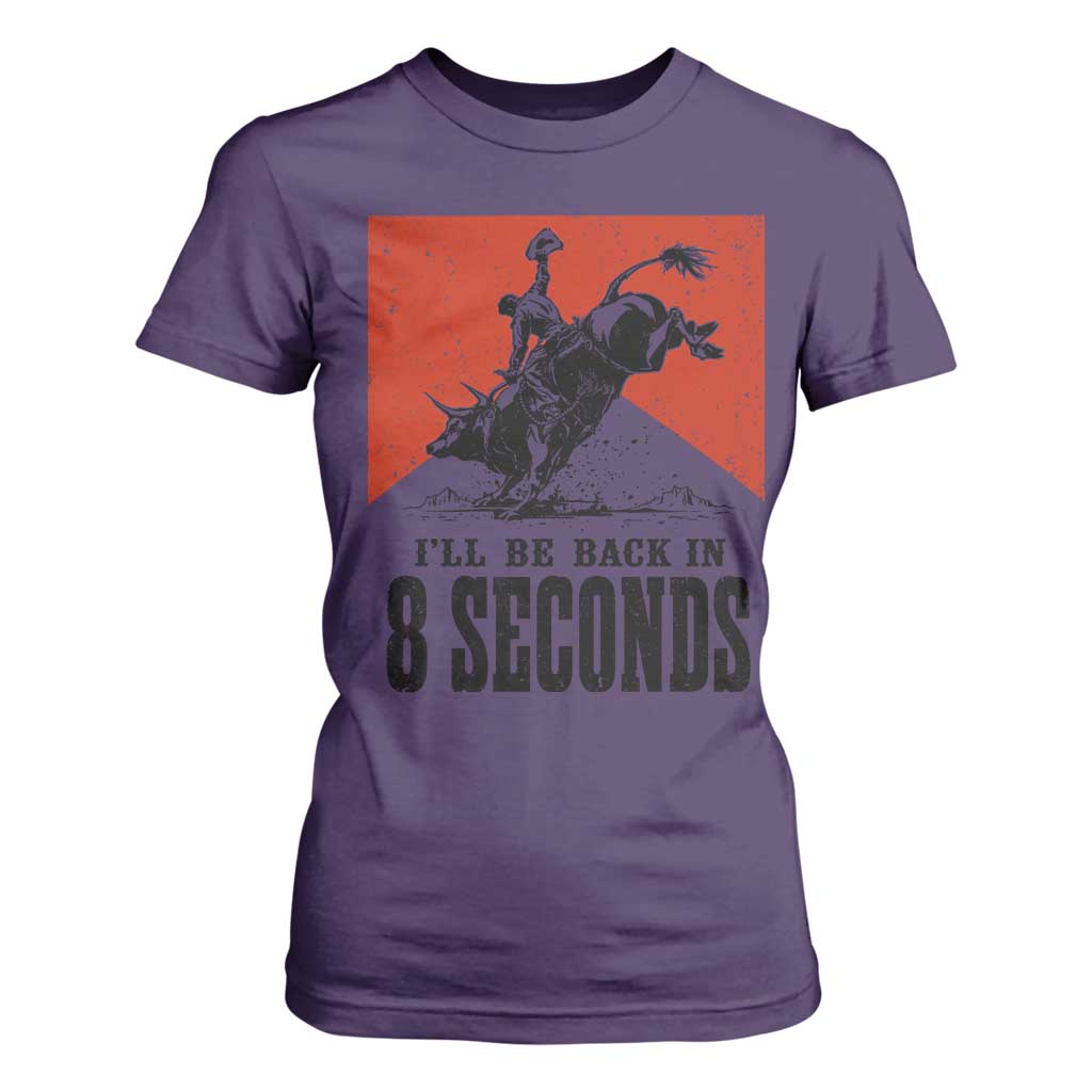 Funny Bull Rider T Shirt For Women I'll Be Back In 8 Seconds Bull Riding Rodeo