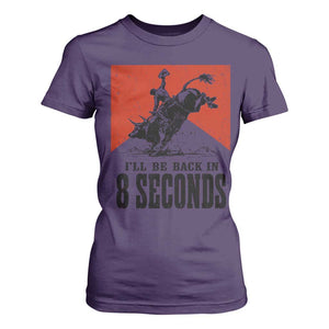 Funny Bull Rider T Shirt For Women I'll Be Back In 8 Seconds Bull Riding Rodeo