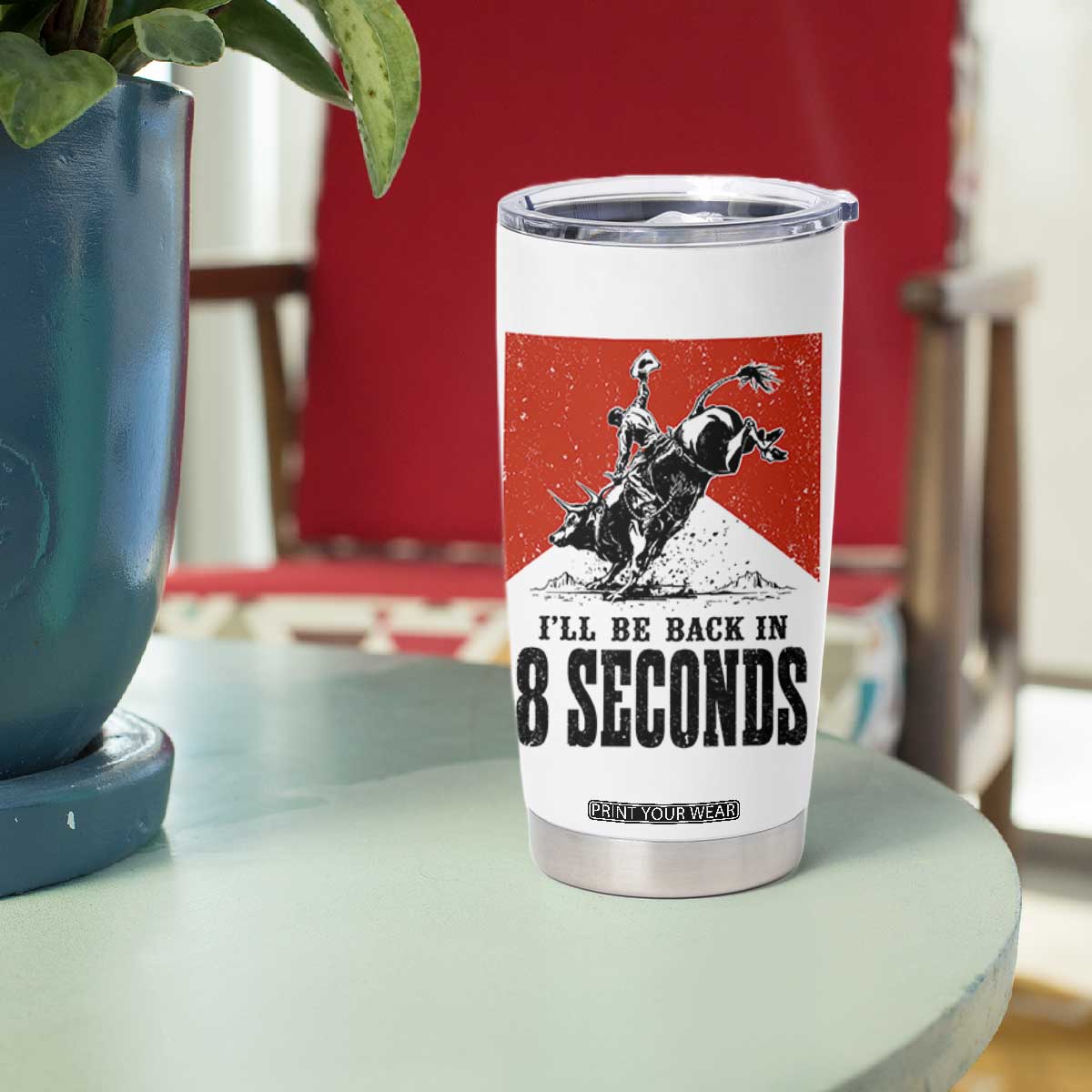 Funny Bull Rider Tumbler Cup I'll Be Back In 8 Seconds Bull Riding Rodeo