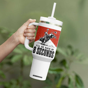 Funny Bull Rider Tumbler With Handle I'll Be Back In 8 Seconds Bull Riding Rodeo
