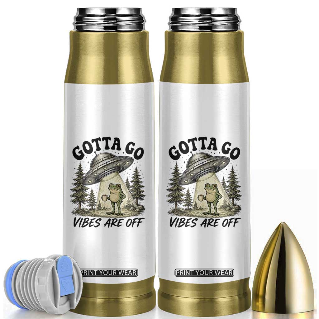 Funny Frog Alien Abduction Bullet Tumbler Gotta Go Vibes Are Off UFO Forest TS11 White Print Your Wear