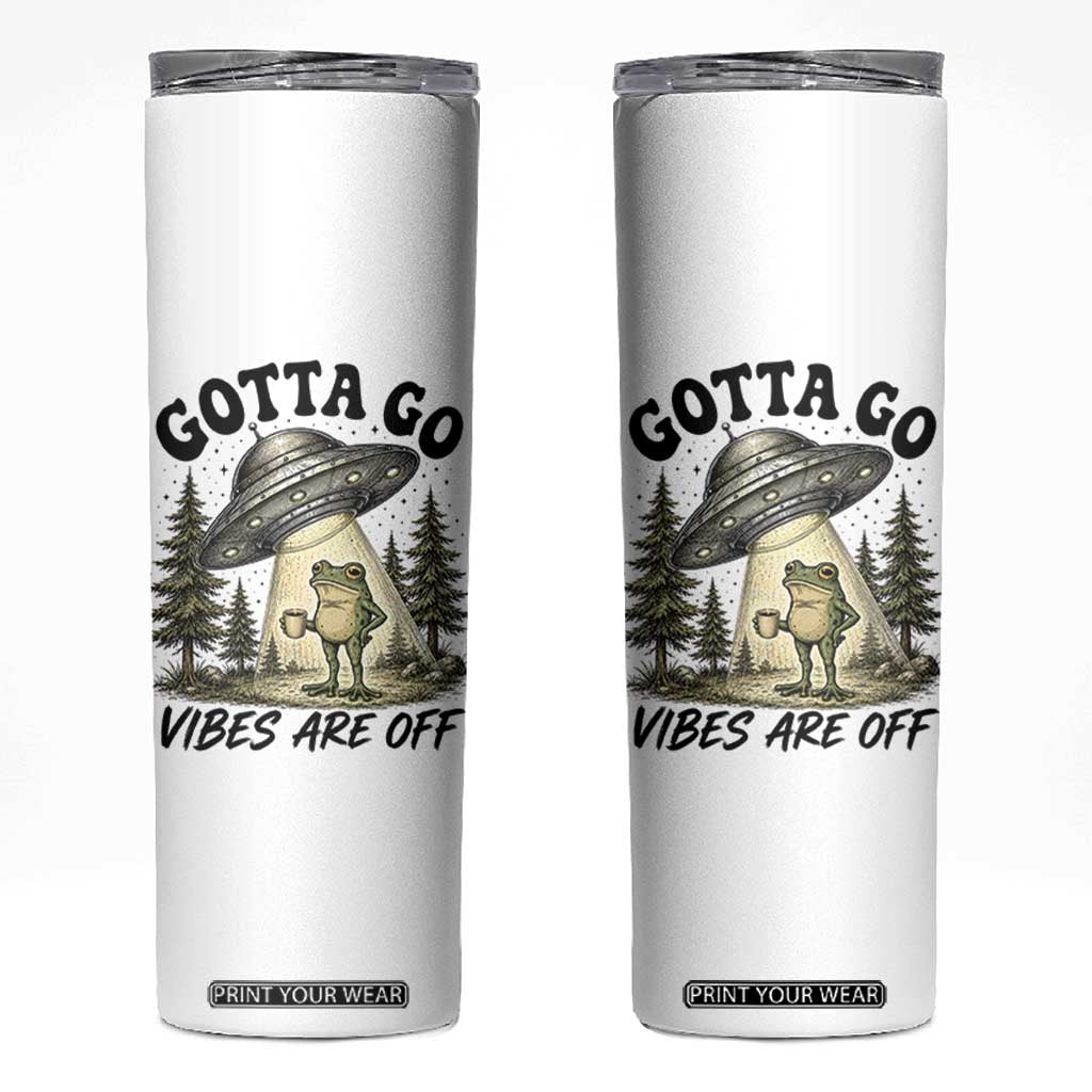 Funny Frog Alien Abduction Skinny Tumbler Gotta Go Vibes Are Off UFO Forest