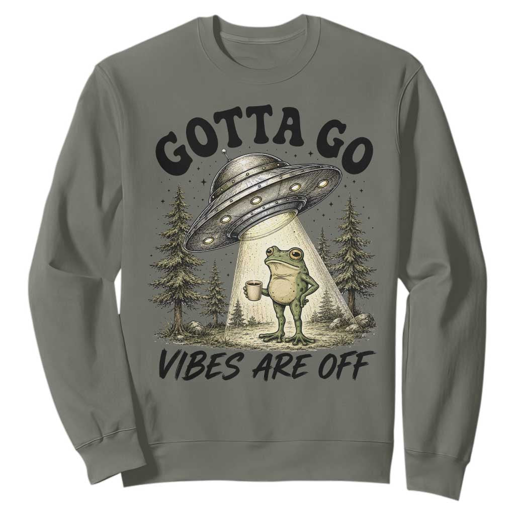 Funny Frog Alien Abduction Sweatshirt Gotta Go Vibes Are Off UFO Forest