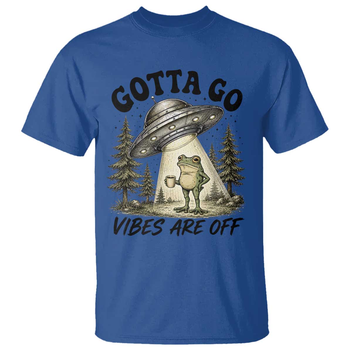 Funny Frog Alien Abduction T Shirt Gotta Go Vibes Are Off UFO Forest