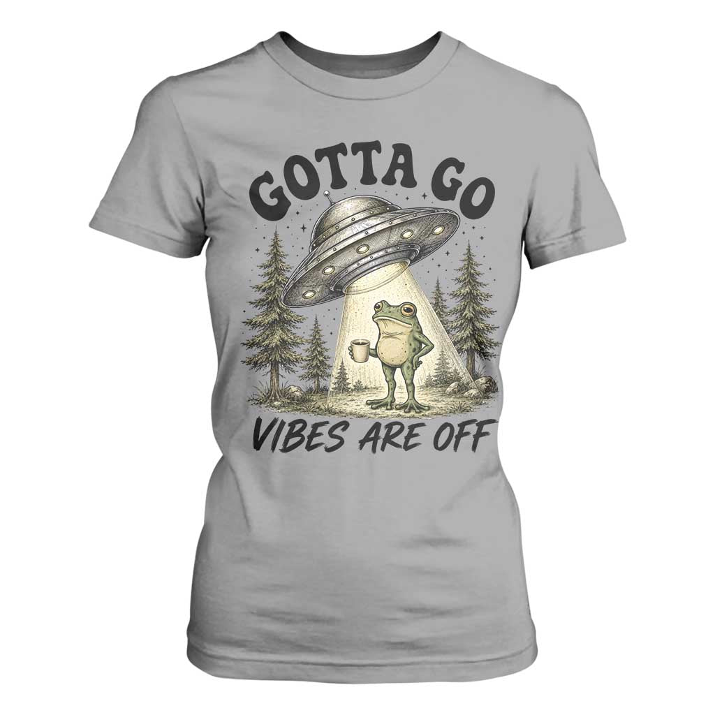 Funny Frog Alien Abduction T Shirt For Women Gotta Go Vibes Are Off UFO Forest
