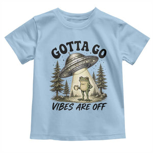 Funny Frog Alien Abduction Toddler T Shirt Gotta Go Vibes Are Off UFO Forest