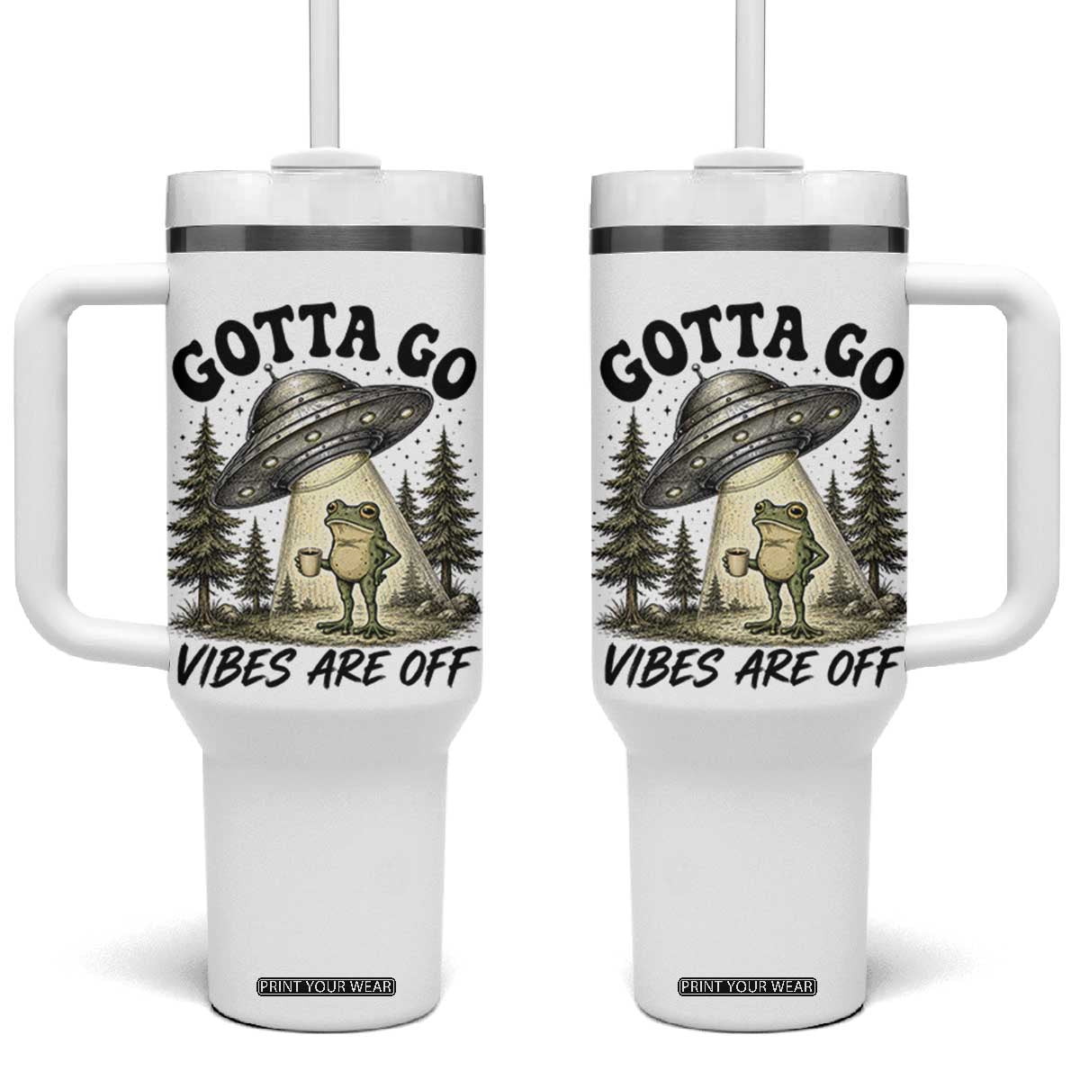 Funny Frog Alien Abduction Tumbler With Handle Gotta Go Vibes Are Off UFO Forest