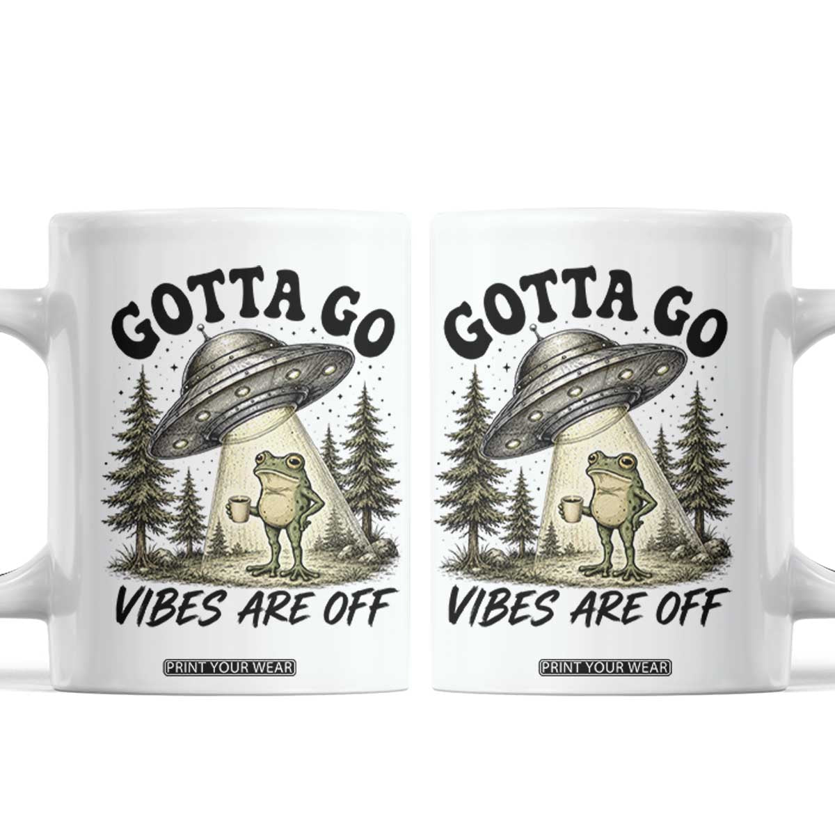Funny Frog Alien Abduction Coffee Mug Gotta Go Vibes Are Off UFO Forest