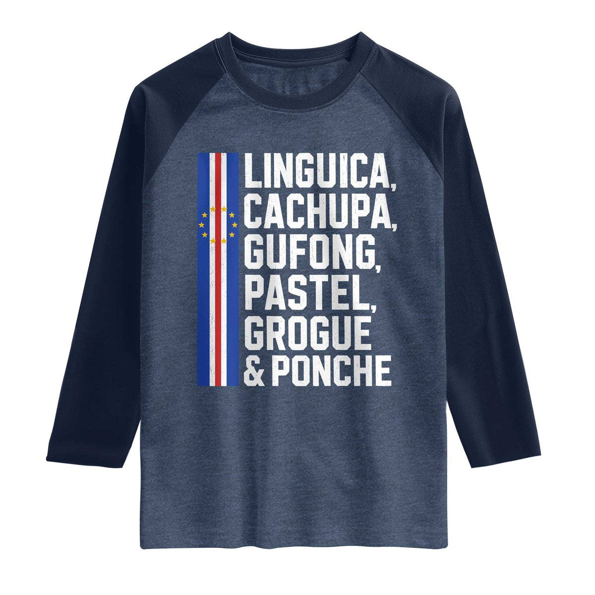 Cape Verde Cuisine Raglan Shirt Linguica Cachupa Gufong Cabo Verde Heritage