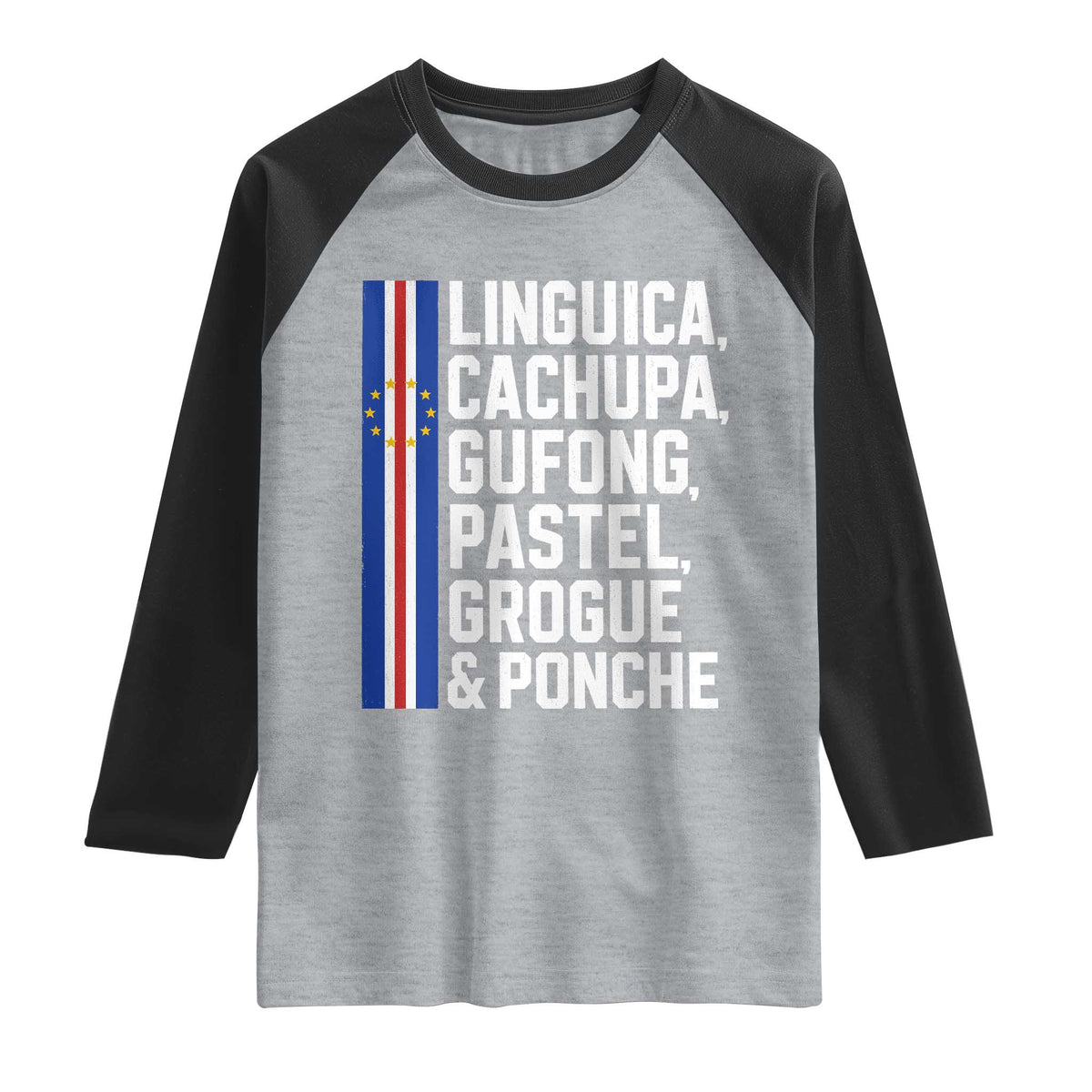 Cape Verde Cuisine Raglan Shirt Linguica Cachupa Gufong Cabo Verde Heritage