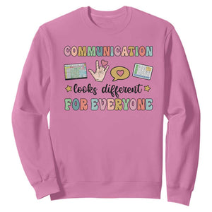 Special Education Teacher Sweatshirt Communication Looks Different For Everyone Autism Speech Therapy TS11 Azalea Print Your Wear