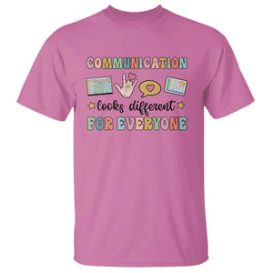 Special Education Teacher T Shirt Communication Looks Different For Everyone Autism Speech Therapy TS11 Azalea Print Your Wear