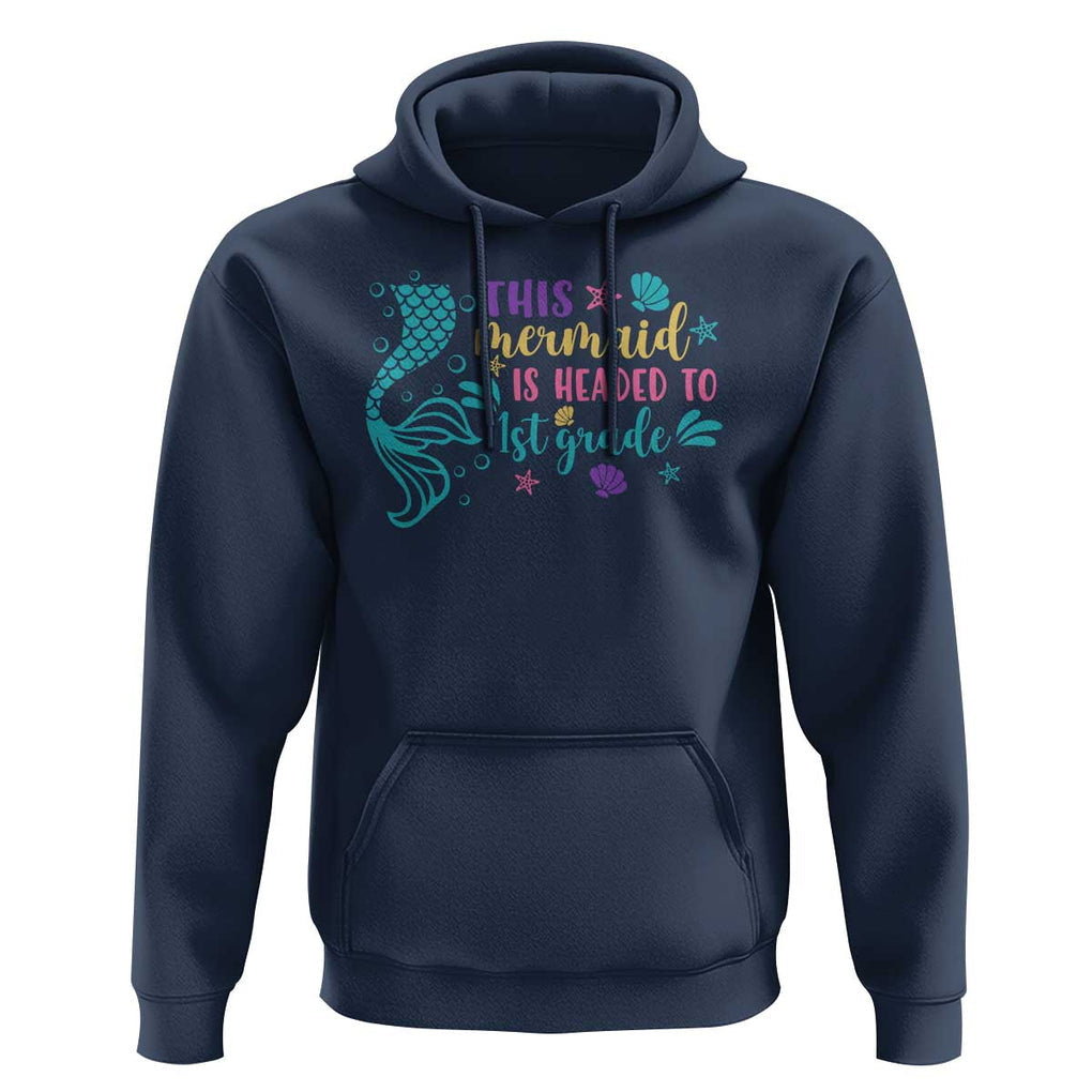 Funny Back To School Hoodie This Mermaid Is Headed To 1st Grade Bubbles Starfish Seashell TS11 Navy Print Your Wear