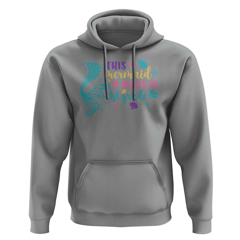 Funny Back To School Hoodie This Mermaid Is Headed To 1st Grade Bubbles Starfish Seashell TS11 Sport Gray Print Your Wear