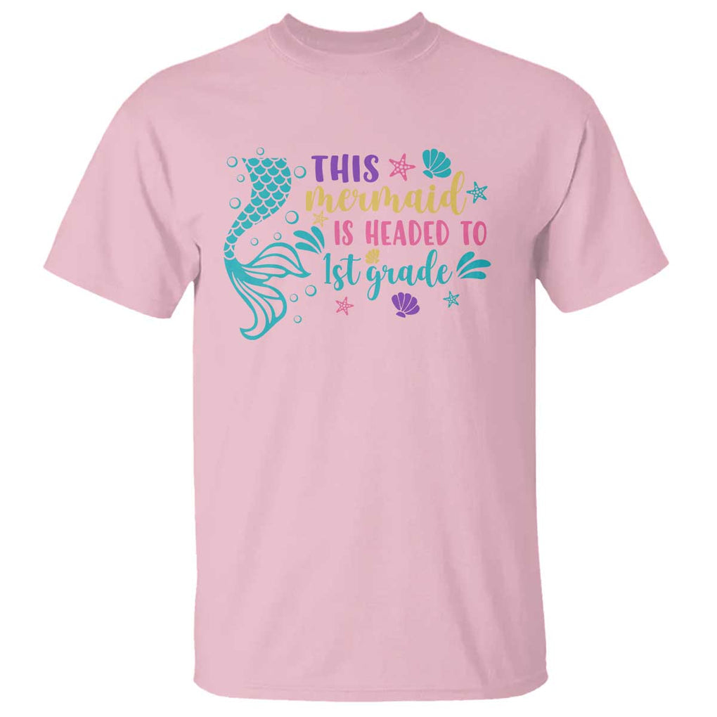 Funny Back To School T Shirt This Mermaid Is Headed To 1st Grade Bubbles Starfish Seashell TS11 Light Pink Print Your Wear