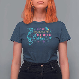 Funny Back To School T Shirt For Women This Mermaid Is Headed To 1st Grade Bubbles Starfish Seashell TS11 Navy Print Your Wear